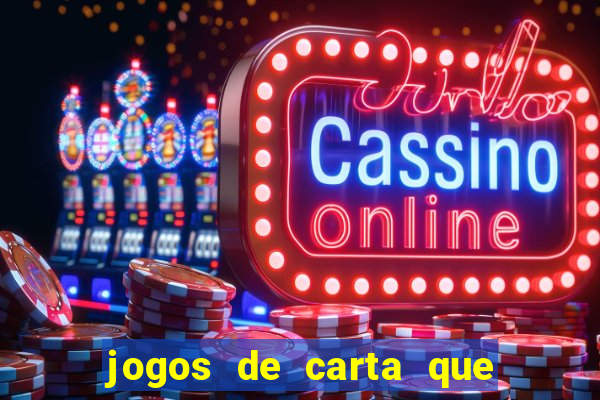 jogos de carta que ganha dinheiro